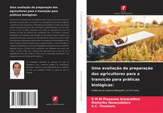 Bookcover of Uma avaliação da preparação dos agricultores para a transição para práticas biológicas: