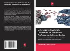 Buchcover von Liderança Instrucional e Qualidades de Ensino dos Professores do Ensino Básico