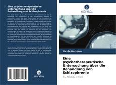Capa do livro de Eine psychotherapeutische Untersuchung über die Behandlung von Schizophrenie 