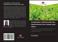 Composition nutritionnelle des légumineuses des champs pour lapins的封面