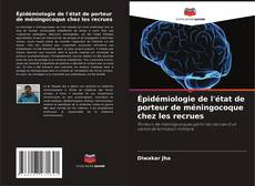 Bookcover of Épidémiologie de l'état de porteur de méningocoque chez les recrues