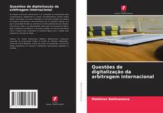 Questões de digitalização da arbitragem internacional kitap kapağı