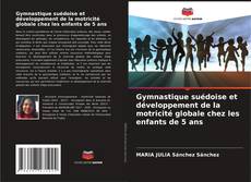 Buchcover von Gymnastique suédoise et développement de la motricité globale chez les enfants de 5 ans