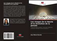 Les visages de la liberté et la révolution de la pensée kitap kapağı