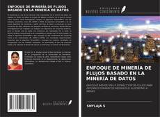 ENFOQUE DE MINERÍA DE FLUJOS BASADO EN LA MINERÍA DE DATOS kitap kapağı