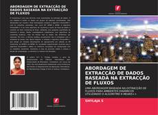 Bookcover of ABORDAGEM DE EXTRACÇÃO DE DADOS BASEADA NA EXTRACÇÃO DE FLUXOS