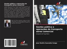 Обложка Gestão pública e operações de transporte aéreo comercial