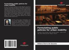 Couverture de Formulating public policies for urban mobility