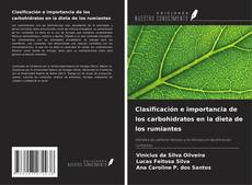Buchcover von Clasificación e importancia de los carbohidratos en la dieta de los rumiantes