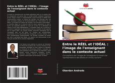 Buchcover von Entre le RÉEL et l'IDÉAL : l'image de l'enseignant dans le contexte actuel