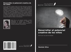 Capa do livro de Desarrollar el potencial creativo de los niños 