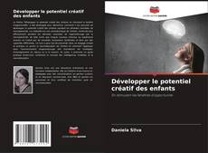 Développer le potentiel créatif des enfants的封面