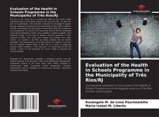 Capa do livro de Evaluation of the Health in Schools Programme in the Municipality of Três Rios/RJ 