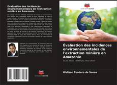 Buchcover von Évaluation des incidences environnementales de l'extraction minière en Amazonie