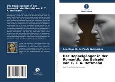 Der Doppelgänger in der Romantik: das Beispiel von E. T. A. Hoffmann kitap kapağı