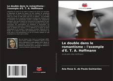 Buchcover von Le double dans le romantisme : l'exemple d'E. T. A. Hoffmann