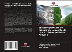 Buchcover von Système portable de mesure de la qualité de l'air extérieur utilisant Arduino