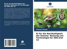 Couverture de KI für die Nachhaltigkeit der Ozeane: Nutzung von Technologie für SDG-Ziel 14