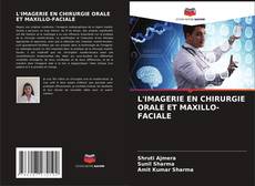 Bookcover of L'IMAGERIE EN CHIRURGIE ORALE ET MAXILLO-FACIALE