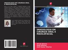 Bookcover of IMAGIOLOGIA EM CIRURGIA ORAL E MAXILOFACIAL
