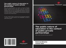 Portada del libro de The public nature of education in the context of public-private partnerships