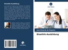 Обложка Bioethik-Ausbildung