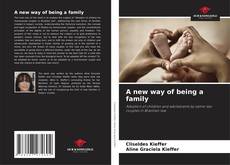 Capa do livro de A new way of being a family 