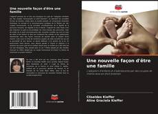 Buchcover von Une nouvelle façon d'être une famille