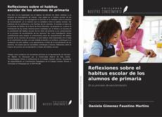 Buchcover von Reflexiones sobre el habitus escolar de los alumnos de primaria