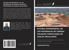 Buchcover von ESTUDIO EXPERIMENTAL DE LOS MATERIALES DE CENIZAS VOLANTES PURIFICADAS DE SUELOS ARCILLOSOS