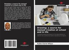 Copertina di Drawing: a source for manual creation at school and in life