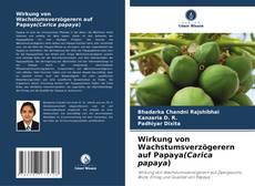 Обложка Wirkung von Wachstumsverzögerern auf Papaya(Carica papaya)