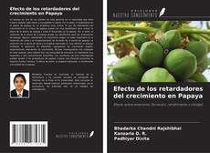 Capa do livro de Efecto de los retardadores del crecimiento en Papaya 