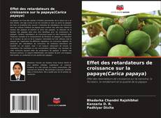 Buchcover von Effet des retardateurs de croissance sur la papaye(Carica papaya)