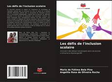 Bookcover of Les défis de l'inclusion scolaire