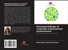 Couverture de Neuropsychologie et syndrome d'épuisement professionnel