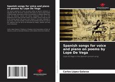 Bookcover of Spanish songs for voice and piano on poems by Lope De Vega