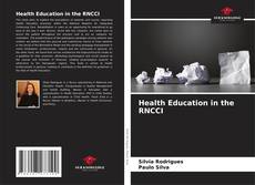 Couverture de Health Education in the RNCCI