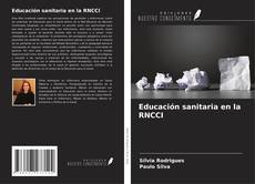 Bookcover of Educación sanitaria en la RNCCI
