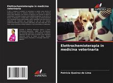 Copertina di Elettrochemioterapia in medicina veterinaria