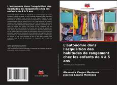 Borítókép a  L'autonomie dans l'acquisition des habitudes de rangement chez les enfants de 4 à 5 ans - hoz