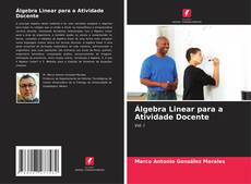 Álgebra Linear para a Atividade Docente kitap kapağı