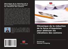 Borítókép a  Mécanique de la réduction de la force d'impulsion pour atténuer les vibrations des camions - hoz