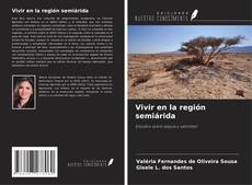 Bookcover of Vivir en la región semiárida