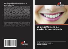 Bookcover of La progettazione del sorriso in prostodonzia