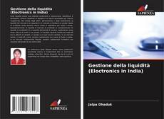 Bookcover of Gestione della liquidità (Eloctronics in India)