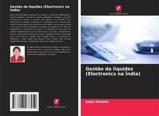 Gestão da liquidez (Eloctronics na Índia) kitap kapağı