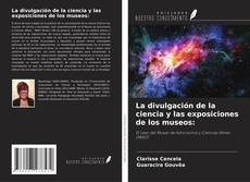 Bookcover of La divulgación de la ciencia y las exposiciones de los museos: