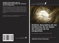 Bookcover of Análisis descriptivo de las tendencias de los flujos de remesas de los emigrantes