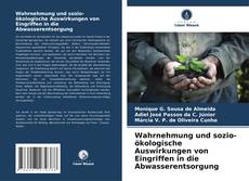 Bookcover of Wahrnehmung und sozio-ökologische Auswirkungen von Eingriffen in die Abwasserentsorgung